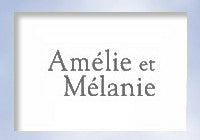 Text reading "Amélie et Mélanie" in a gray font on a white background, framed by a soft blue border.