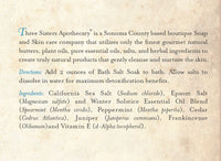 Add 2 oz of Three Sisters Apothecary Therapeutic Foaming Winter Solstice to your bath. Infused with sea salt, Epsom salts, essential oils, juniper, frankincense, cedar, and vitamin E for a calming soak.