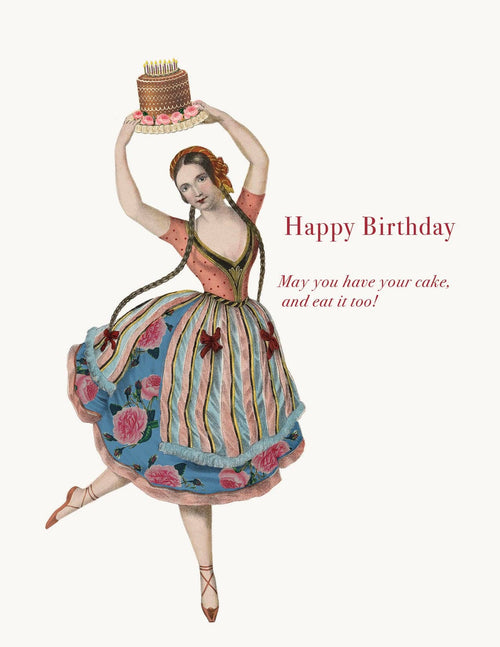 Send joyful wishes with the P. Flynn Design / Phun House "May you have your cake" card, featuring a vintage ballerina lifting a birthday cake and the message: "Happy Birthday. May you have your cake, and eat it too!" Printed with sustainable soy ink.