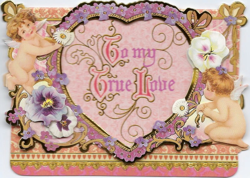 A vintage Valentine's card with ornate golden edges and floral embellishment, featuring two angels and the script "to my true love", blank inside.