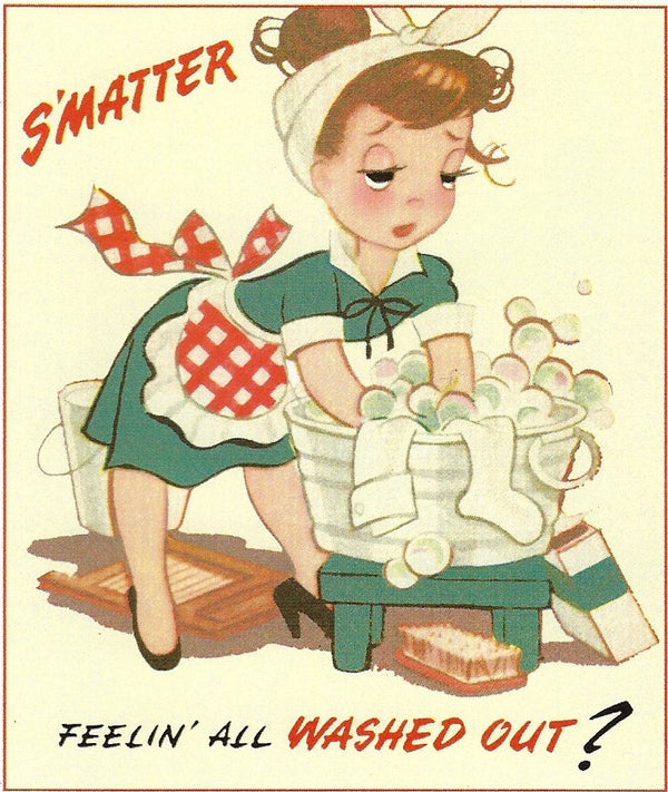 Illustration of a cartoon maid feeling tired, sitting with a bucket of sudsy water and a scrubbing brush, accompanied by humorous text on a Greeting Cards greeting card "feelin' all washed out?